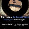 Os Riscos de Israel Hoje - Debate com Jacob Dolinger