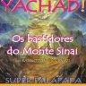 Grupo Feminino Yachad: Os Bastidores do Monte Sinai, com R. Dani Eskinazi, seguido de Super Falafada