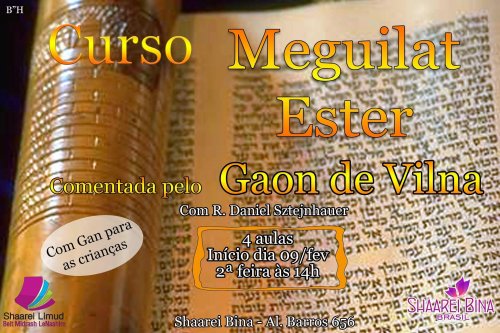 Midrashá Shaarei Biná: Curso de Meguilat Ester comentada pelo Gaon de Vilna
