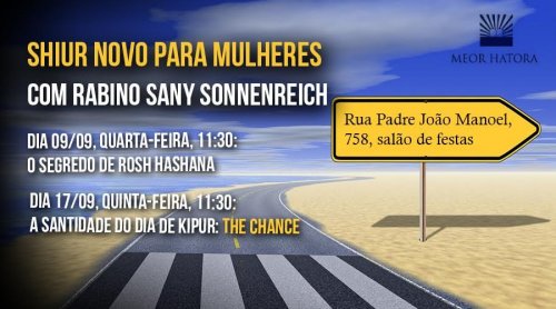 "O Segredo de Rosh Hashaná" - Shiur para Mulheres com o R. Sany Sonnenreich
