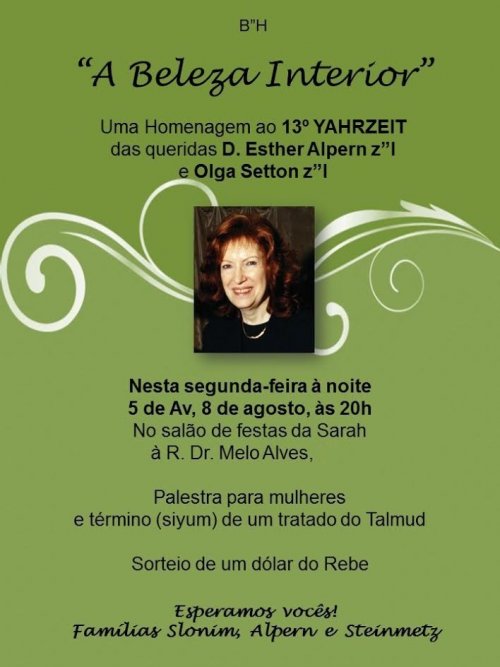 "A Beleza Interior" - Homenagem ao 13º Yahrzeit das queridas D. Esther Alpern z"l e Olga Setton z"l